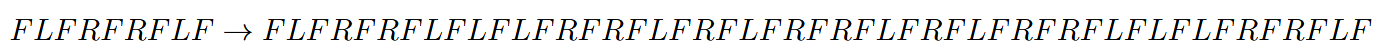 FLFRFRFLF -> FLFRFRFLFLFLFRFRFLFRFLFRFRFLFRFLFRFRFLFLFLFRFRFLF